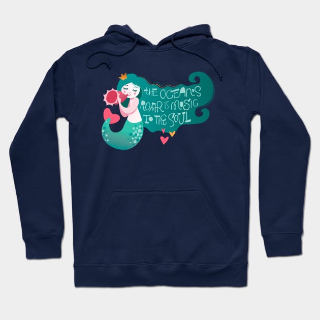 Mermaid the ocean s roar is music Hoodie by Mako Design 